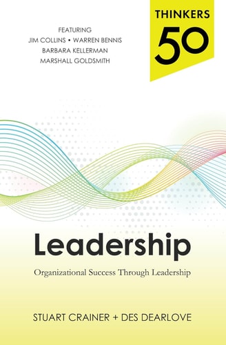 Thinkers 50 Leadership: Organizational Success through Leadership — Crainer, Stuart