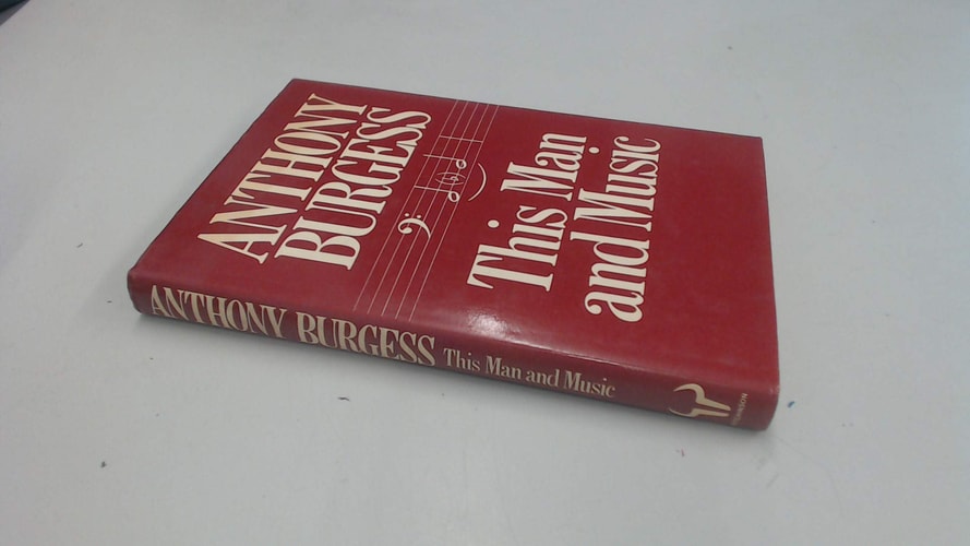 This Man and Music — Anthony Burgess