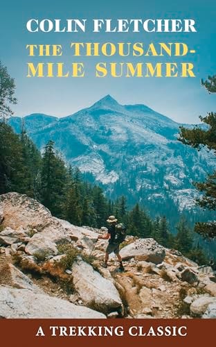 Thousand-Mile Summer — Colin Fletcher