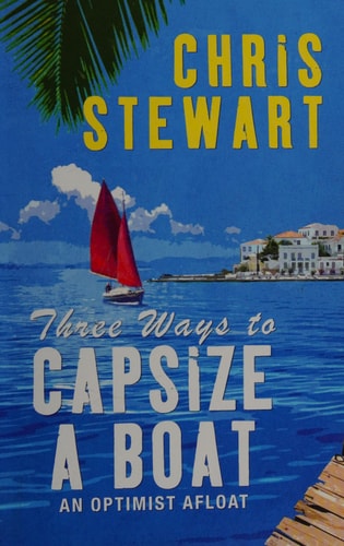Three Ways to Capsize a Boat An Optimist Afloat — Chris Stewart