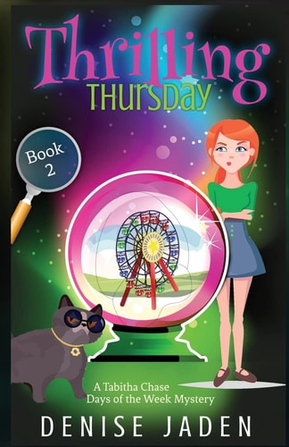 Thrilling Thursday A Tabitha Chase Days of the Week Mystery — Denise Jaden