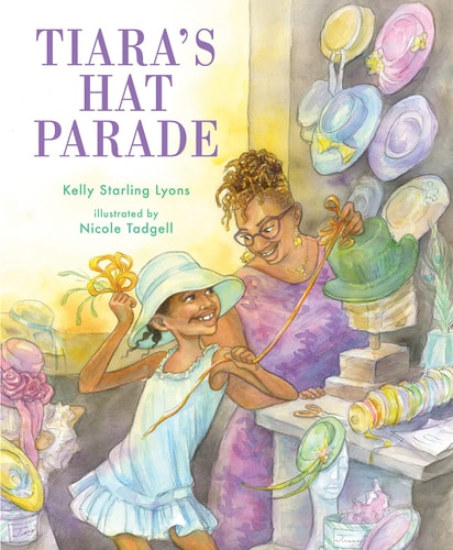 Tiara’s Hat Parade — Kelly Starling Lyons