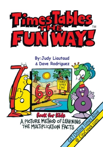 Times Tables the Fun Way Book for Kids: A picture and story method of learning the multiplication facts — Judy Liautaud