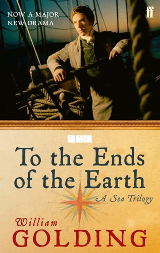 To the Ends of the Earth — William Golding