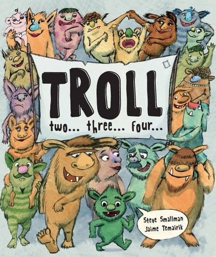 Troll Two…three…four… — Steve Smallman