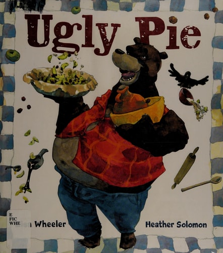 Ugly Pie — Lisa Wheeler