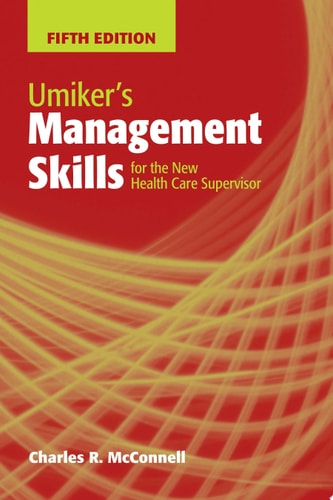 Umiker’s Management Skills for the New Health Care Supervisor — Charles McConnell