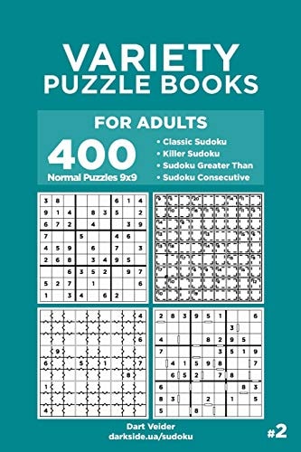 Variety Puzzle Books for Adults – 400 Normal Puzzles 9×9 Classic Sudoku, Killer Sudoku, Sudoku Greater Than, Sudoku Consecutive — Dart Veider