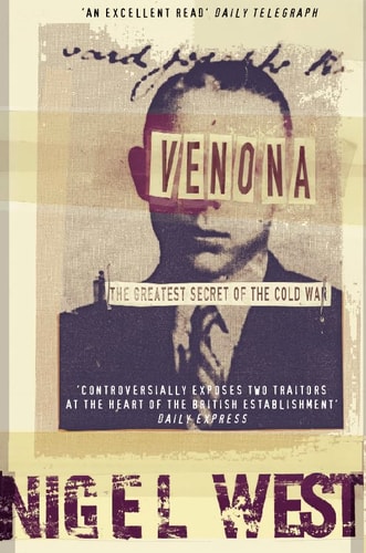 Venona: The Greatest Secret of the Cold War — Nigel West