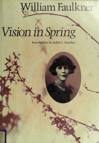 Vision in Spring — William Faulkner