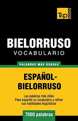 Vocabulario Español-Bielorruso – 7000 Palabras Más Usadas — Andrey Taranov