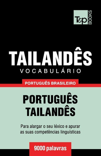 Vocabulário Português Brasileiro-Tailandês – 9000 palavras — Andrey Taranov