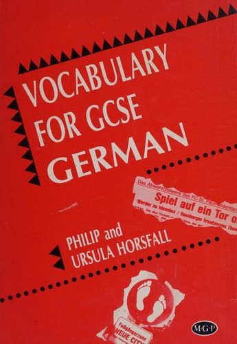 Vocabulary for GCSE German — Ursula Horsfall Philip Horsfall