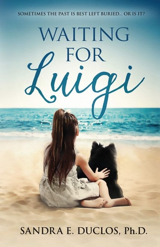 Waiting for Luigi (Based on a True Story) — Ph. D. Sandra E Duclos