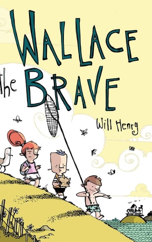 Wallace the Brave — Will Henry