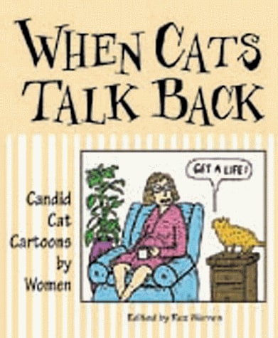 When Cats Talk Back Cat Cartoons with Attitude — Rosalind Warren