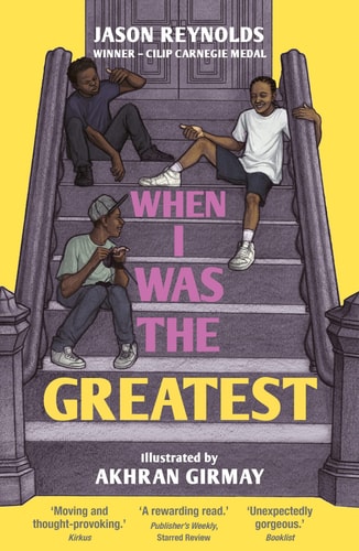 When I Was the Greatest — Jason Reynolds