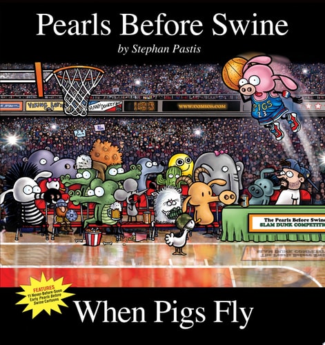When Pigs Fly A Pearls Before Swine Collection — Stephan Pastis
