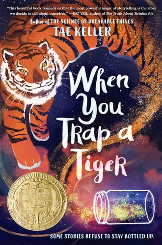 When You Trap a Tiger (Winner of the 2021 Newbery Medal) — Tae Keller
