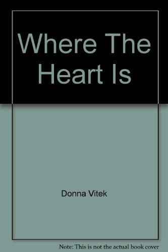 Where the Heart is — Donna Vitek