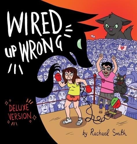 Wired Up Wrong: the Deluxe Version — Rachael Smith