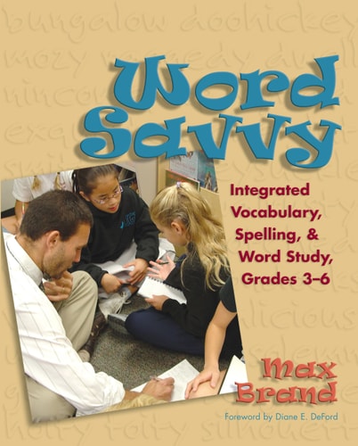 Word Savvy Integrated Vocabulary, Spelling & Word Study, Grades 3-6 — Max Brand