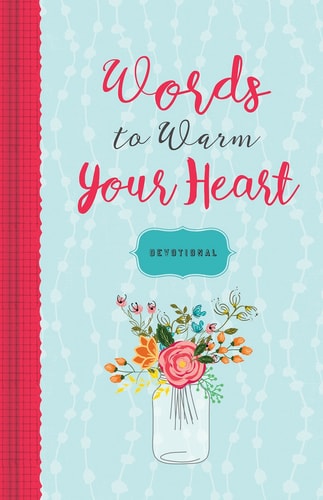 Words to Warm Your Heart Devotional — Ellie Claire