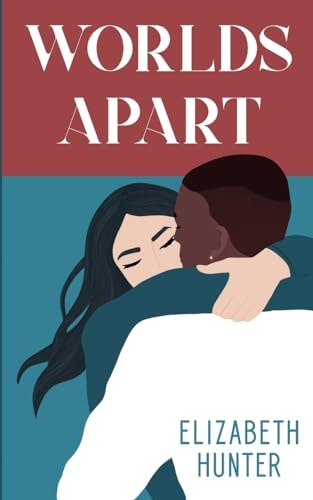 Worlds Apart A Novella — Elizabeth Hunter