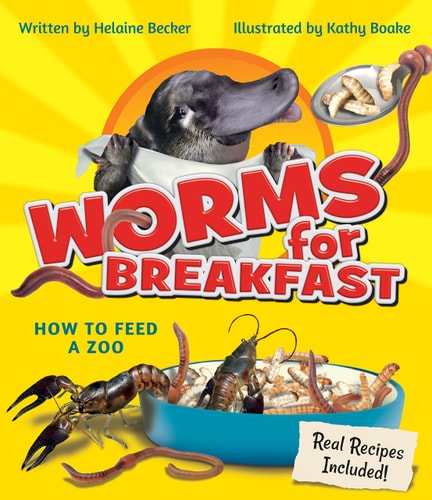 Worms for Breakfast How to Feed a Zoo — Helaine Becker