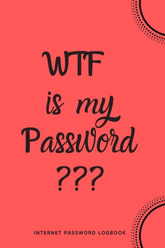 WTF Is My Password Internet Password Logbook- Red — River Valley Journals