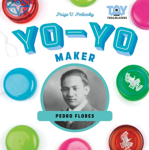 Yo-Yo Maker Pedro Flores — Paige V. Polinsky