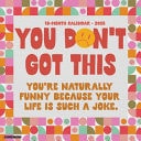 You Don’t Got This 2026 12 X 12 Wall Calendar — Willow Creek Press