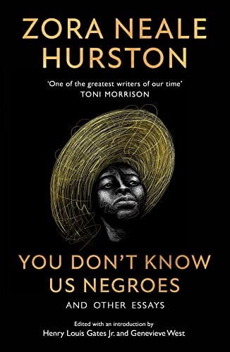 You Don’t Know Us Negroes and Other Essays — Zora Neale Hurston