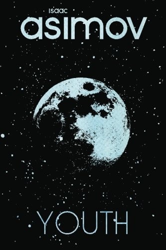 Youth — Isaac Asimov