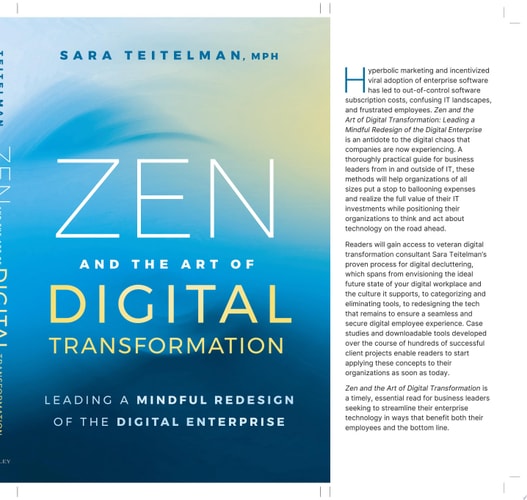 Zen and the Art of Digital Transformation Leading a Mindful Redesign of the Digital Enterprise — Sara Teitelman