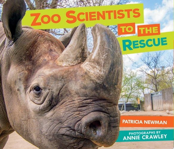 Zoo Scientists to the Rescue — Patricia Newman