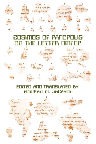 Zosimos of Panopolis on the Letter of Omega — Howard M. Jackson
