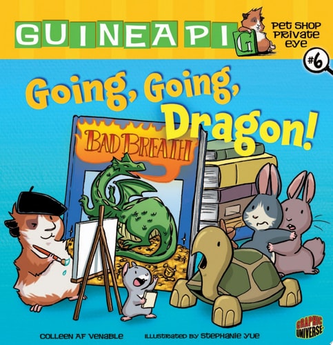 #06 Going, Going, Dragon! — Colleen AF Venable