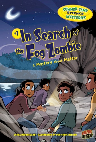 #1 In Search of the Fog Zombie A Mystery about Matter — Lynda Beauregard