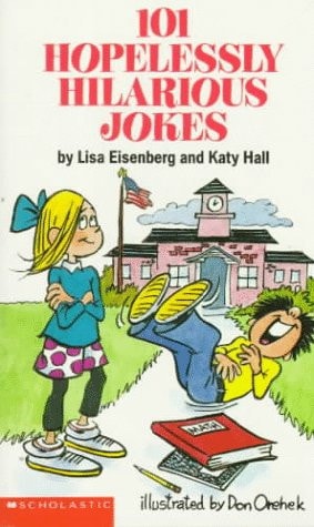 101 Hopelessly Hilarious Jokes — Hall, Katy