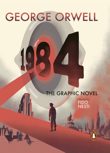 1984 The Graphic Novel — George Orwell