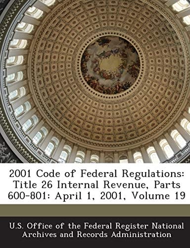 2001 Code of Federal Regulations: Title 26 Internal Revenue, Parts 600-801: April 1, 2001, Volume 19