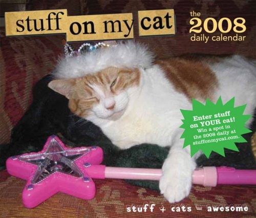 2008 Daily Calendar: Stuff on My Cat — Garza, Mario