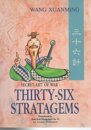 36 Stratagems: Secret Art of War — Wang Xuanming