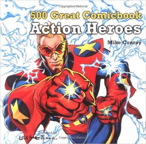 500 Great Comicbook Action Heroes — Mike Conroy