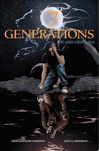 7 Generations A Plains Cree Saga — David A. Robertson