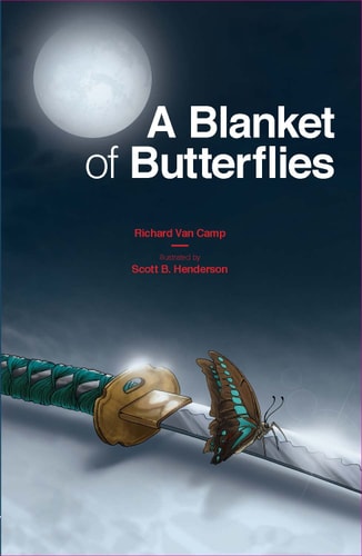 A Blanket of Butterflies — Richard Van Camp