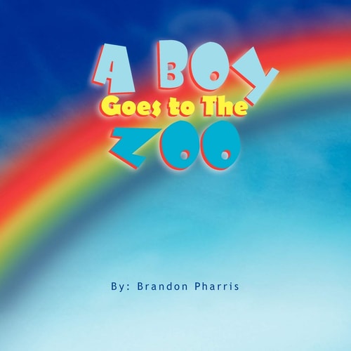 A Boy Goes to The Zoo — Brandon Pharris