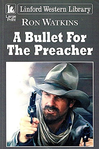 A Bullet for the Preacher — Ron Watkins