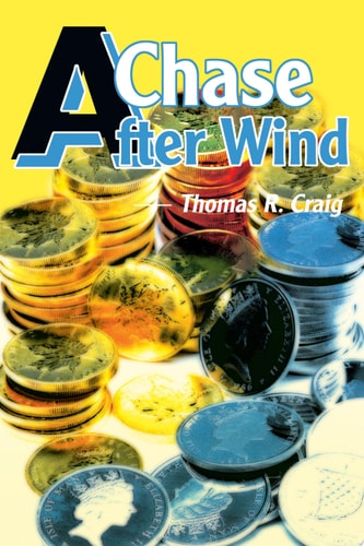 A Chase After Wind — Thomas R. Craig